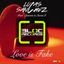Lucas Sanchez - Love Is Fake
