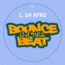 C. Da Afro - Bounce On This Beat