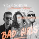 Sean Norvis feat. Alexandra Mitroi & Pacha Man - Bad Girls