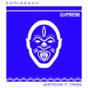 Domineeky - Whatever It Takes