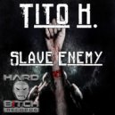 Tito K. - Slave Enemy