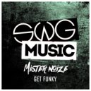 Mister Noize - Get Funky