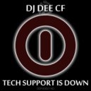 DJ Dee Cf - Tech Support Is Down (Original Mix)