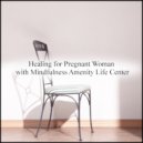 Mindfulness Amenity Life Center - King & Healing (Original Mix)