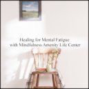 Mindfulness Amenity Life Center - November and Music therapy (Original Mix)