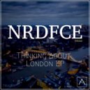 NRDFCE - Thinking About London (Original Mix)