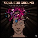 Sawlead - Mind Awake, Body Asleep (Original Mix)