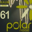 Kaum - Upper Mell (Original Mix)