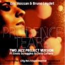 Eric Hossan & Bruno Leydet feat Chris Cafiero - Prudence Tears
