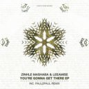 Zinhle Mashaba & Leeamise - You\'re Gonna Get There (Original Mix)