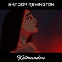 Shadow Remington - Katmandou (Original Mix)