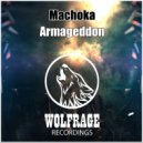 Machoka - Armageddon (Original Mix)