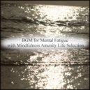 Mindfulness Amenity Life Selection - Years & Stress Free
