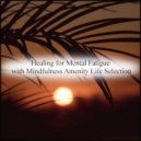 Mindfulness Amenity Life Selection - Adventure and relax (Original Mix)