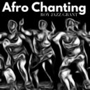 Roy Jazz Grant - Afro Chanting