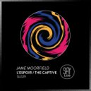Jame Moorfield - The Captive (Original Mix)