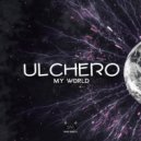 Ulchero - My World (Original Mix)