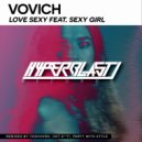 Vovich feat. Sexy Girl - Love Sexy (Hot Shit! Remix)