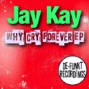 Jay Kay - Forever (Original Mix)