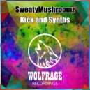SweatyMushroomz - Kick & Synths