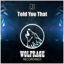 AJ - Told You That