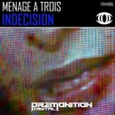 Menage A Trois - Indecision