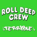 Roll Deep - Terrible (Original Mix)