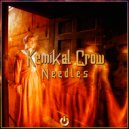 Kemikal Crow - Needles