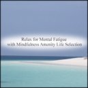 Mindfulness Amenity Life Selection - Flow & Self Talk (Original Mix)