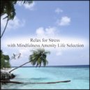 Mindfulness Amenity Life Selection - Geranium & Relax (Original Mix)