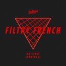 Filthy French - Do First