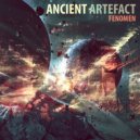 Ancient Artefact - Fenomen