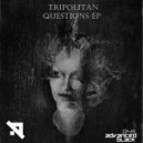 Tripolitan - Doubt They\'ll Ever See It This Way (Original Mix)