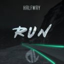 Halfway - Run (Original Mix)
