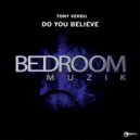 Tony Verdu - Do You Believe (Original Mix)