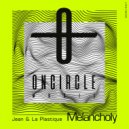 Jean E La Plastique - Melancholy (Original Mix)