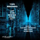 Tom Sawyer - Let This Mofos Know (Electronic Communication Radio Edit)