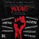Big Kid feat. Audrey Callahan - Forever Young