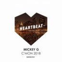 Mickey G - C\'Mon 2018 (mi-8 Remix)
