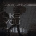 Jack Dinius - Like You (Original Mix)