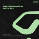 Sebastian Davidson - Have A Ball (Richard Earnshaw 3SOME Remix)