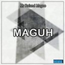 Mr Roland Magoo - Maguh (Original Mix)