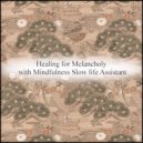 Mindfulness Slow Life Assistant - Joule & Insomnia (Original Mix)