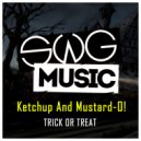 Ketchup And Mustard-O! - Trick or treat
