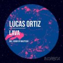 Lucas Ortiz - Lava (Maiztegui Remix)