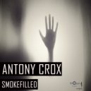 Antony Crox - How To Eat A Space Muffin (SmokeFilled Dream)