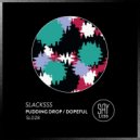 Slacksss - Dopeful