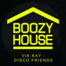 Vik Kay - Disco Friends (Original Mix)