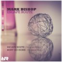 Mark Bishop - Must Go Home (Original Mix)