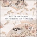 Mindfulness Slow Life Assistant - Flower & Joy (Original Mix)